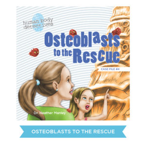 Osteoblasts to the Rescue Picture Book
